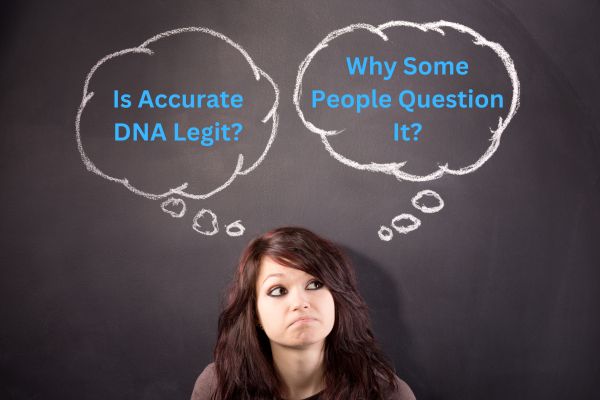 Is Accurate DNA Legit? Why Some People Question It?